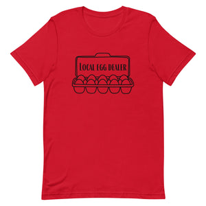 Local Egg Dealer Unisex T-Shirt - Cluck It All Farms