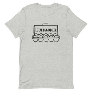 Local Egg Dealer Unisex T-Shirt - Cluck It All Farms