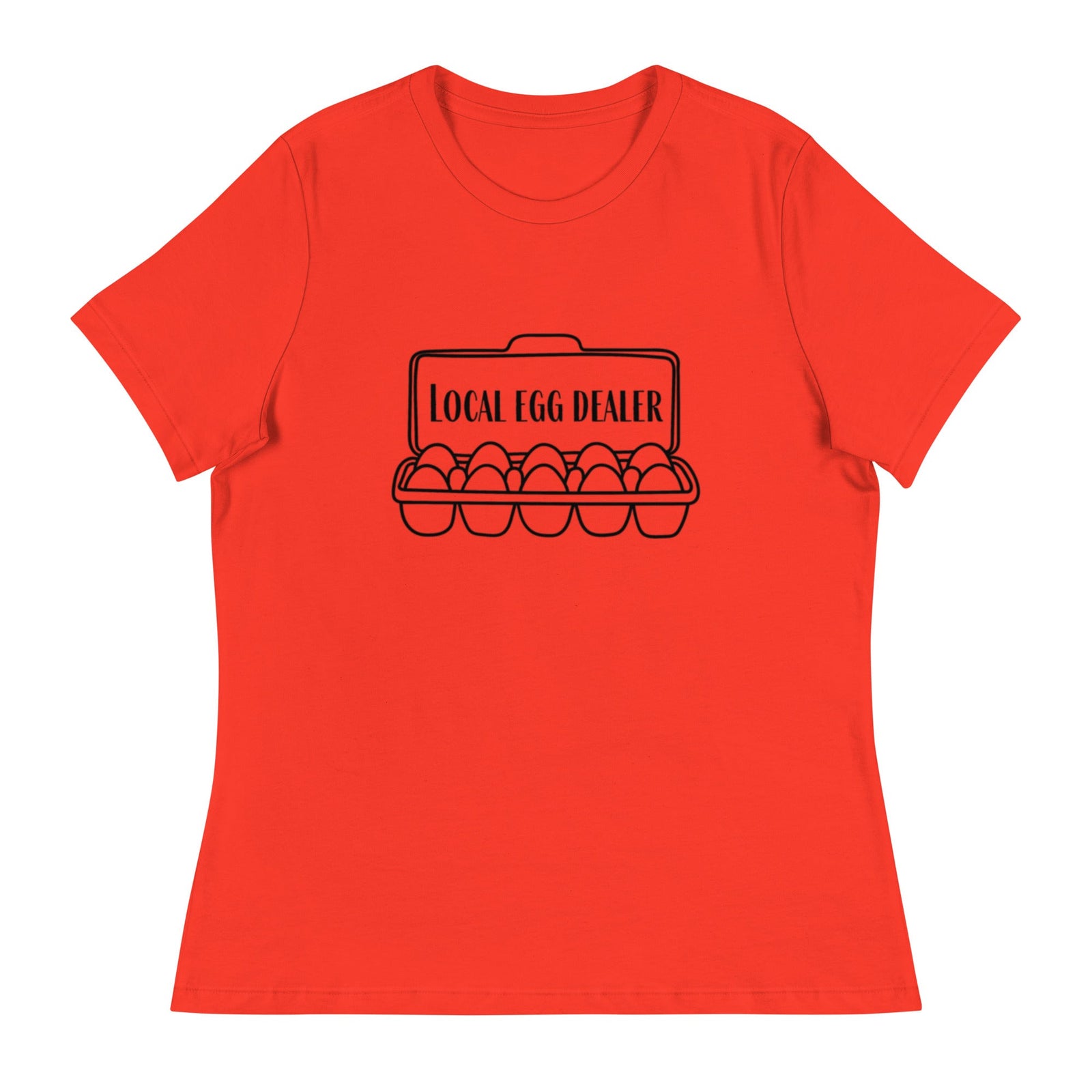 Local Egg Dealer Women's Relaxed T-Shirt - Cluck It All Farms