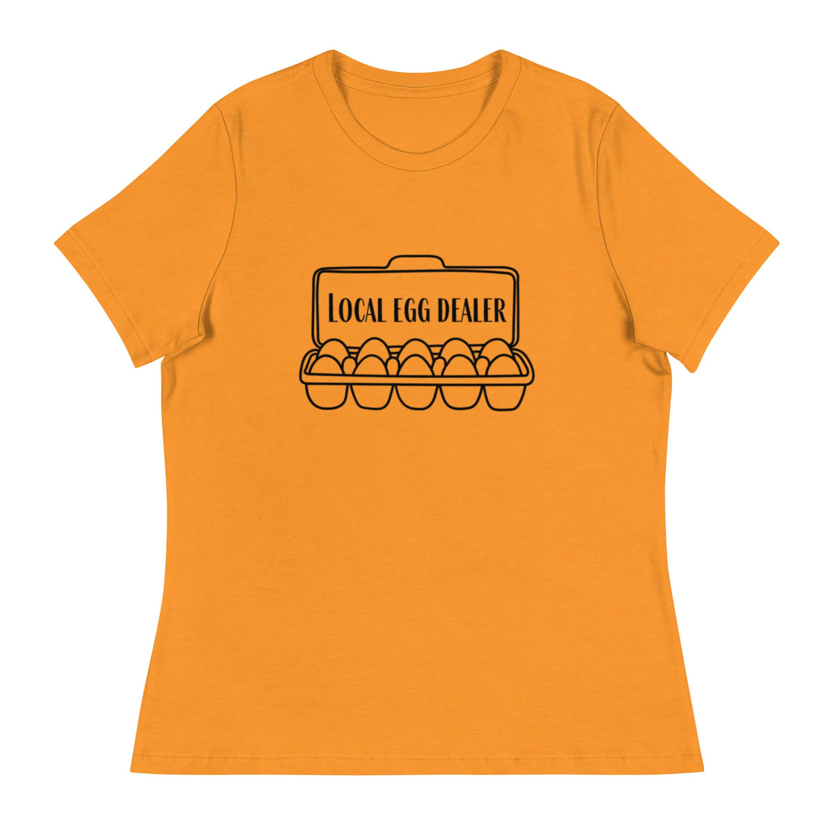 Local Egg Dealer Women&#39;s Relaxed T-Shirt - Cluck It All Farms