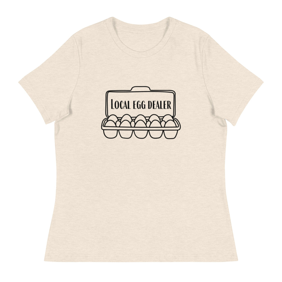 Local Egg Dealer Women&#39;s Relaxed T-Shirt - Cluck It All Farms