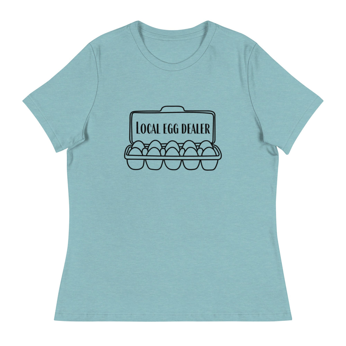 Local Egg Dealer Women&#39;s Relaxed T-Shirt - Cluck It All Farms