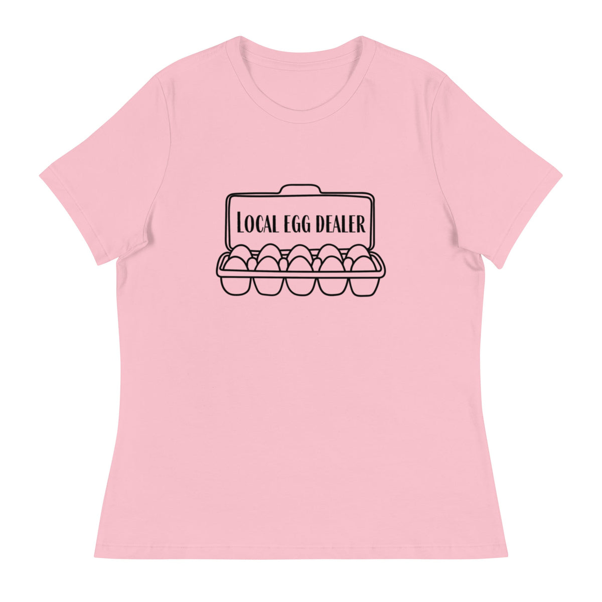 Local Egg Dealer Women&#39;s Relaxed T-Shirt - Cluck It All Farms