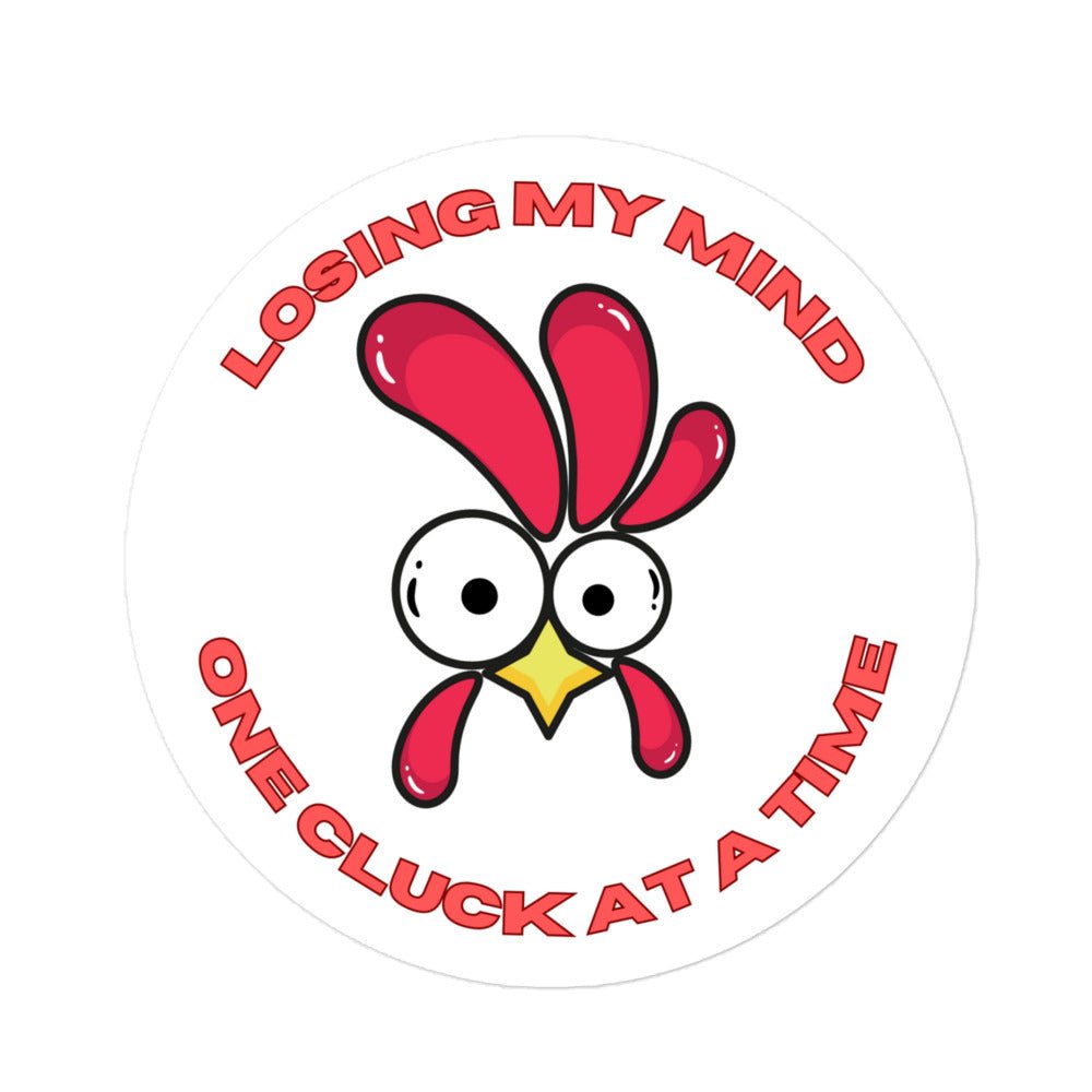 Losing My Mind Chicken Sticker - Cluck It All Farms