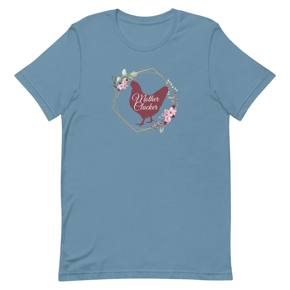 Mother Clucker Unisex T-Shirt - Cluck It All Farms