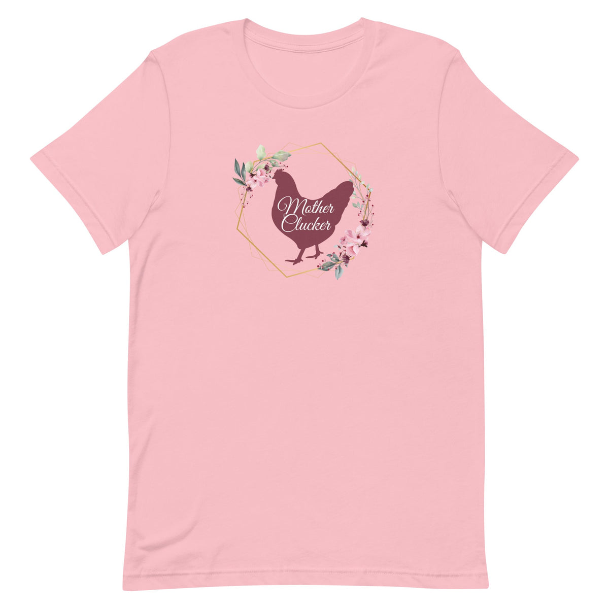 Mother Clucker Unisex T-Shirt - Cluck It All Farms