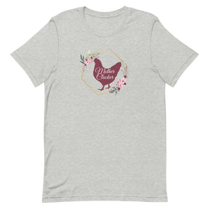 Mother Clucker Unisex T-Shirt - Cluck It All Farms