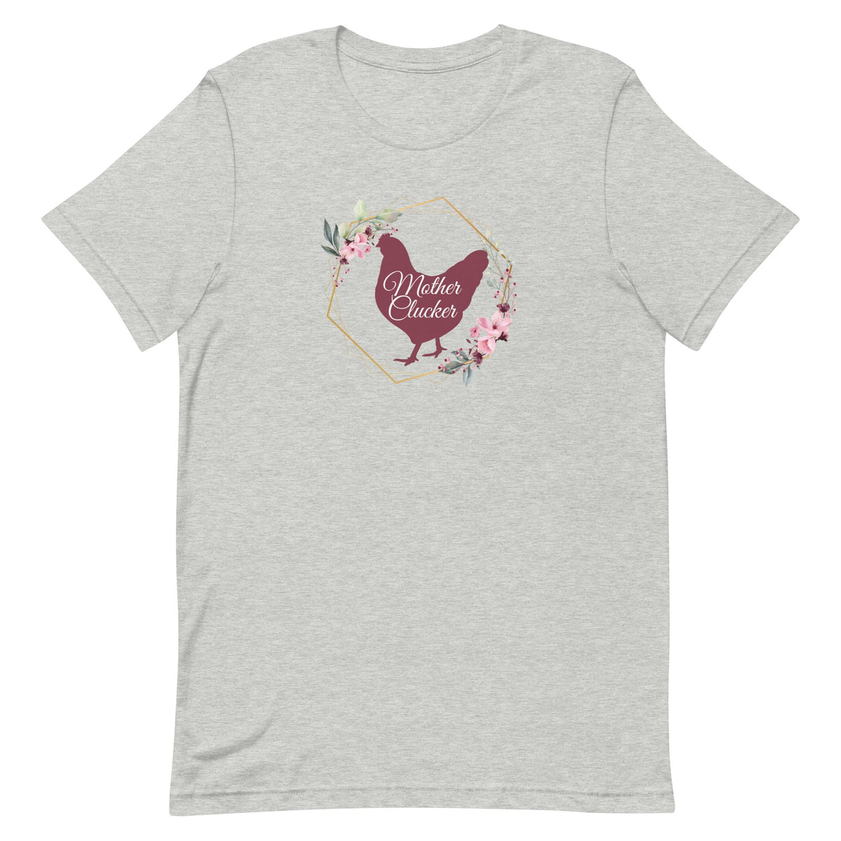 Mother Clucker Unisex T-Shirt - Cluck It All Farms