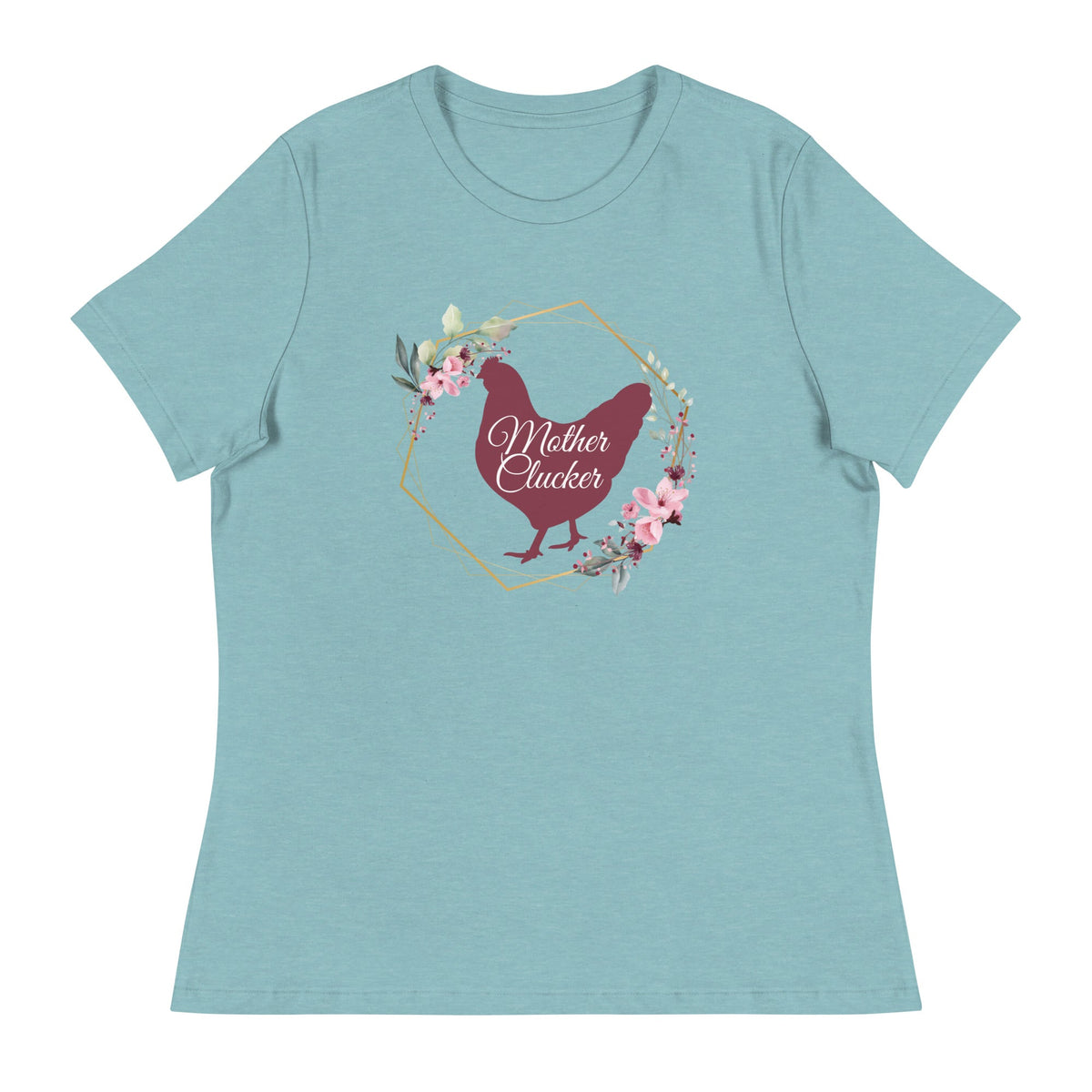 Mother Clucker Women&#39;s Relaxed T-Shirt - Cluck It All Farms