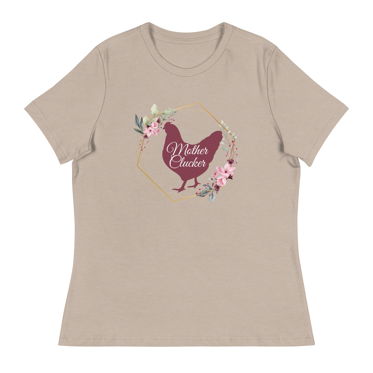 Mother Clucker Women&#39;s Relaxed T-Shirt - Cluck It All Farms