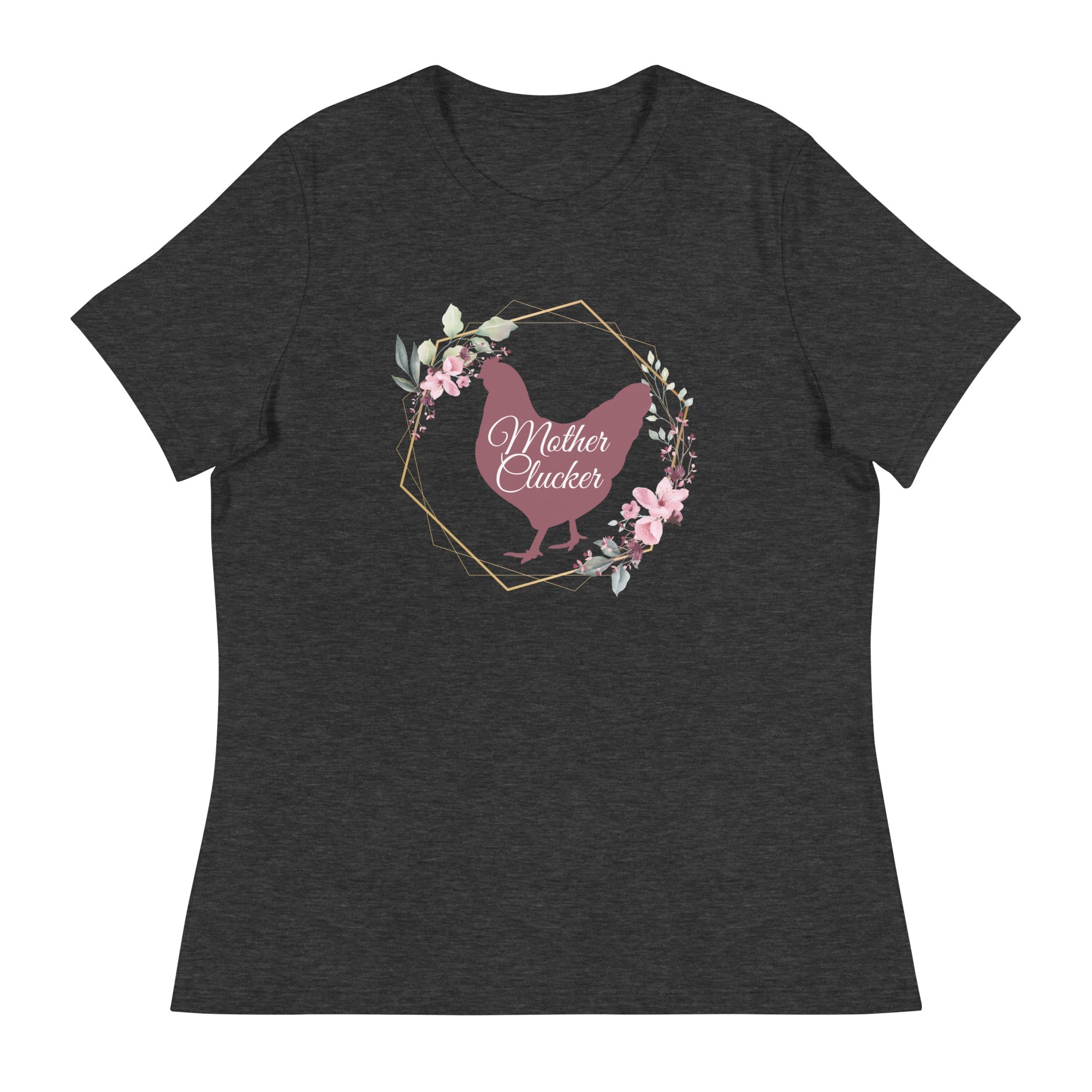 Mother Clucker Women's Relaxed T-Shirt - Cluck It All Farms