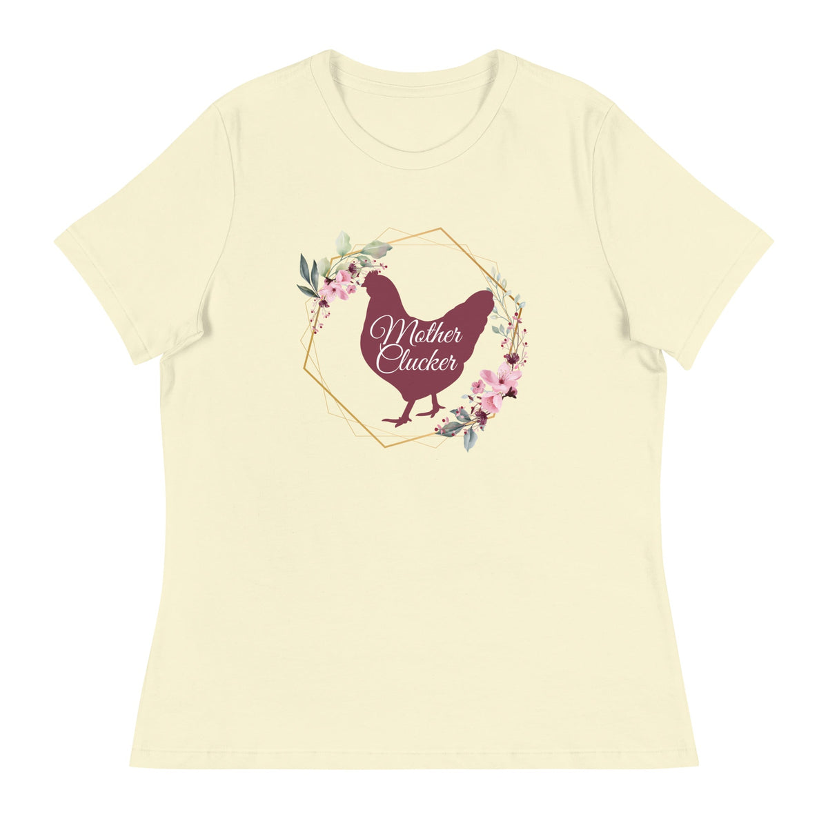 Mother Clucker Women&#39;s Relaxed T-Shirt - Cluck It All Farms