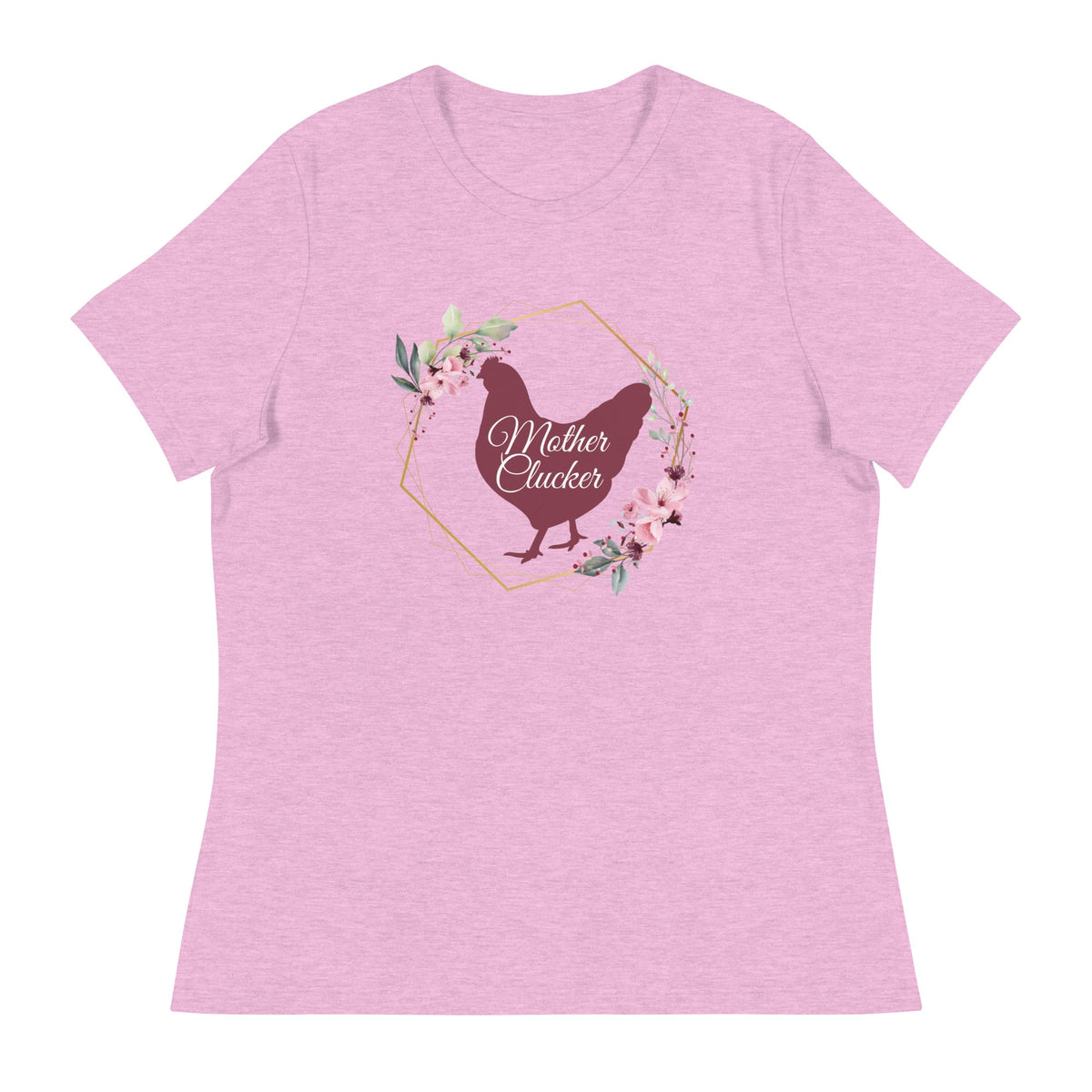Mother Clucker Women&#39;s Relaxed T-Shirt - Cluck It All Farms