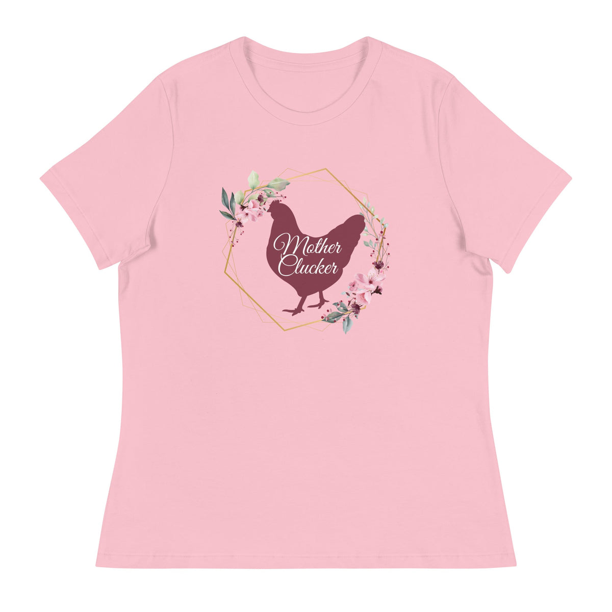 Mother Clucker Women&#39;s Relaxed T-Shirt - Cluck It All Farms