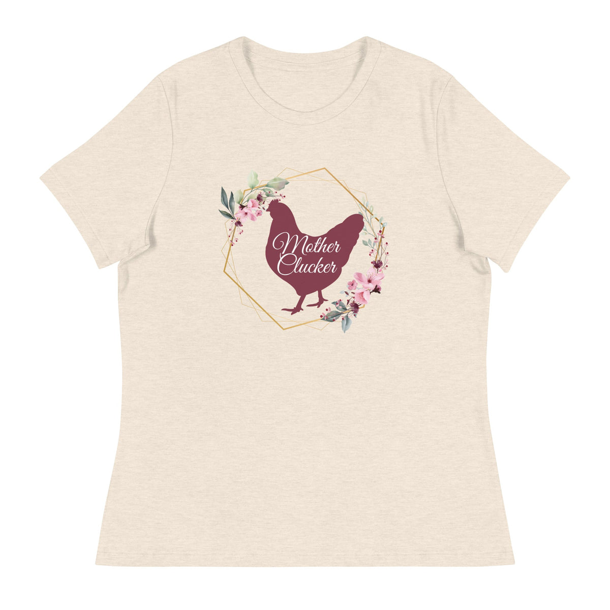 Mother Clucker Women&#39;s Relaxed T-Shirt - Cluck It All Farms