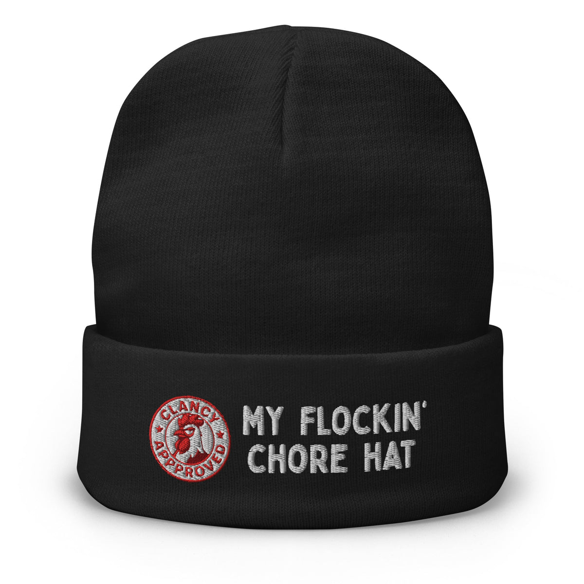 My Clancy Approved Flockin' Chore Hat Cuffed Beanie - Cluck It All Farms