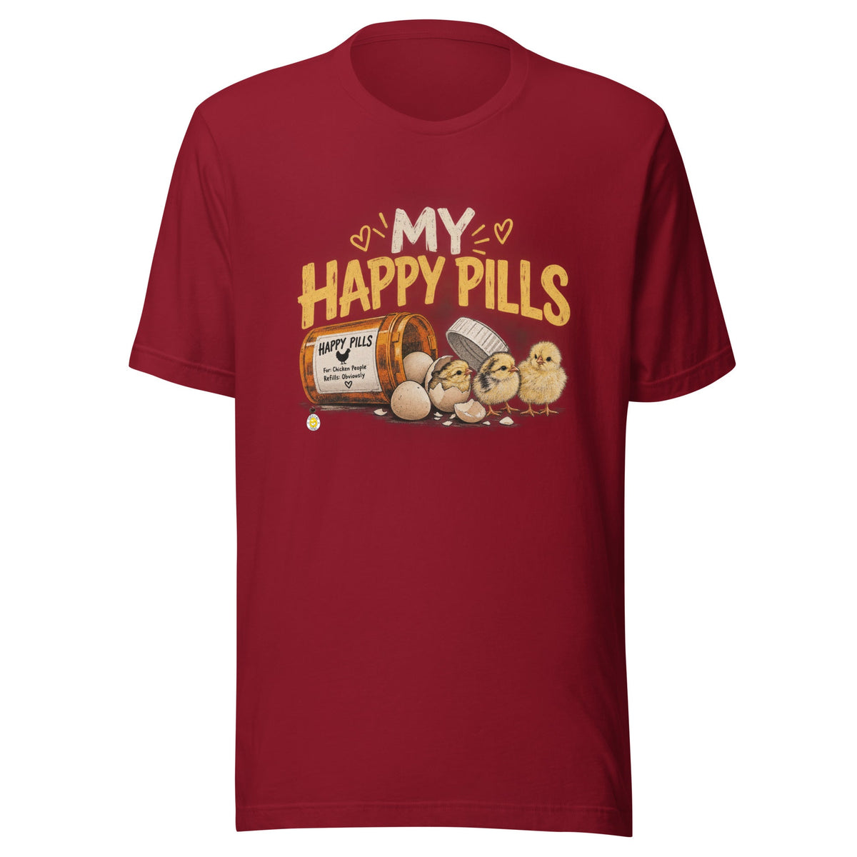 My Happy Pills Funny Chicken Unisex T-Shirt - Cluck It All Farms
