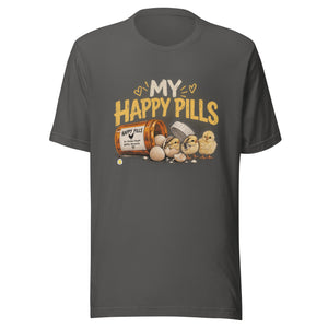 My Happy Pills Funny Chicken Unisex T-Shirt - Cluck It All Farms