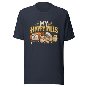 My Happy Pills Funny Chicken Unisex T-Shirt - Cluck It All Farms
