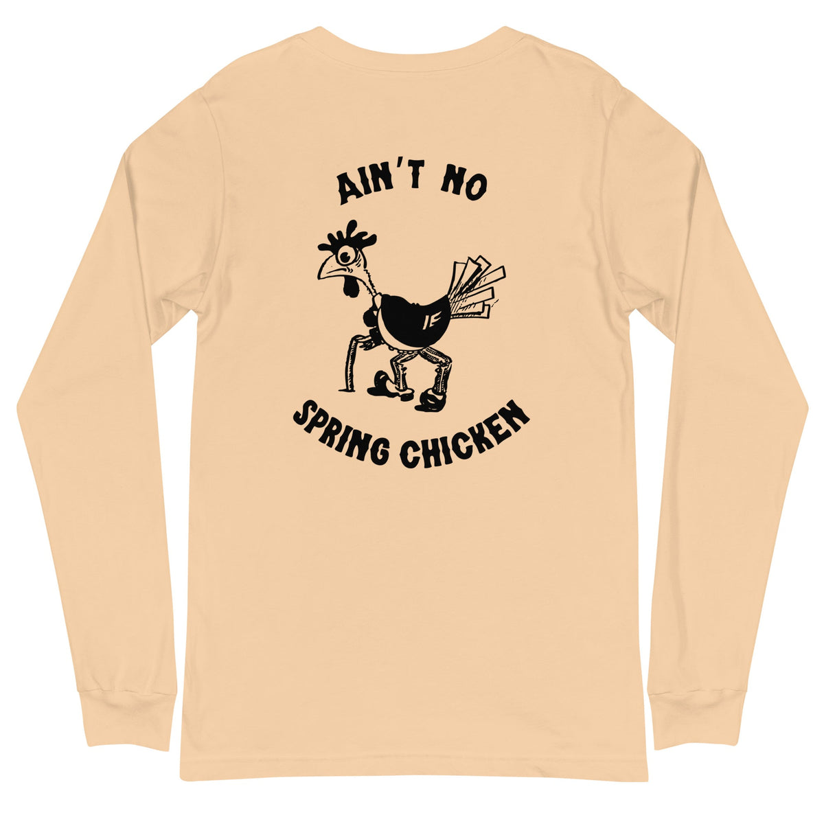 No Spring Chicken BACK PRINT Unisex Long Sleeve Tee - Cluck It All Farms