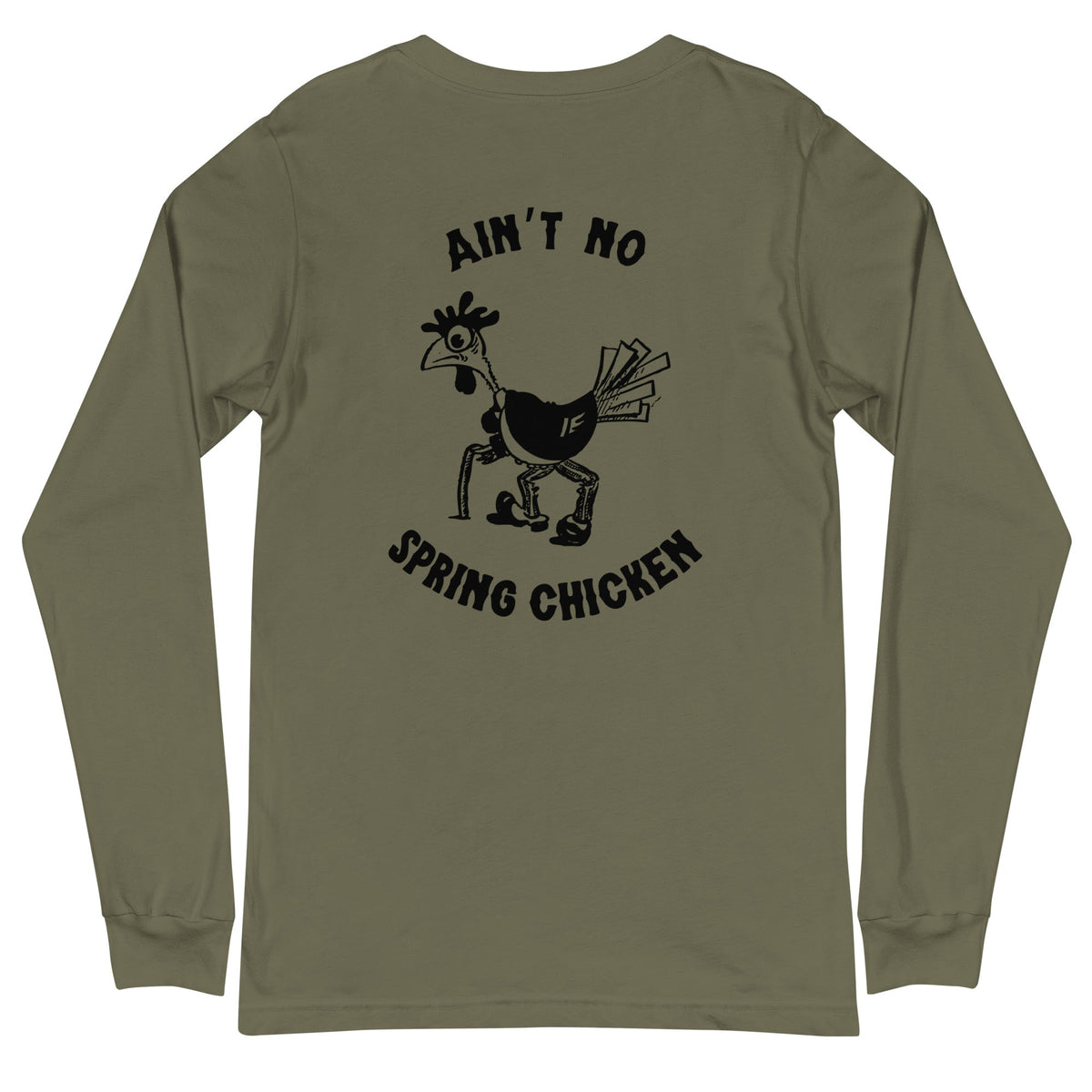No Spring Chicken BACK PRINT Unisex Long Sleeve Tee - Cluck It All Farms