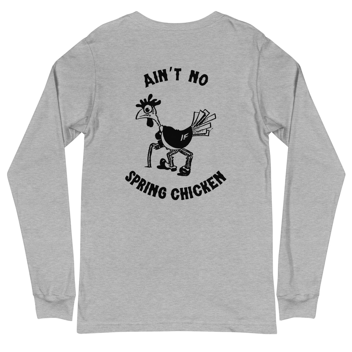 No Spring Chicken BACK PRINT Unisex Long Sleeve Tee - Cluck It All Farms