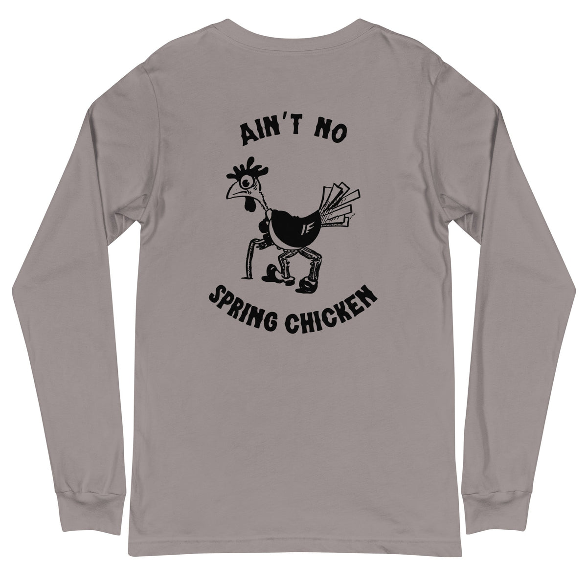 No Spring Chicken BACK PRINT Unisex Long Sleeve Tee - Cluck It All Farms