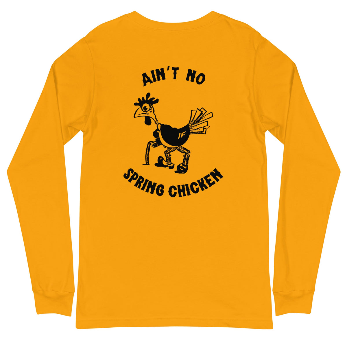 No Spring Chicken BACK PRINT Unisex Long Sleeve Tee - Cluck It All Farms