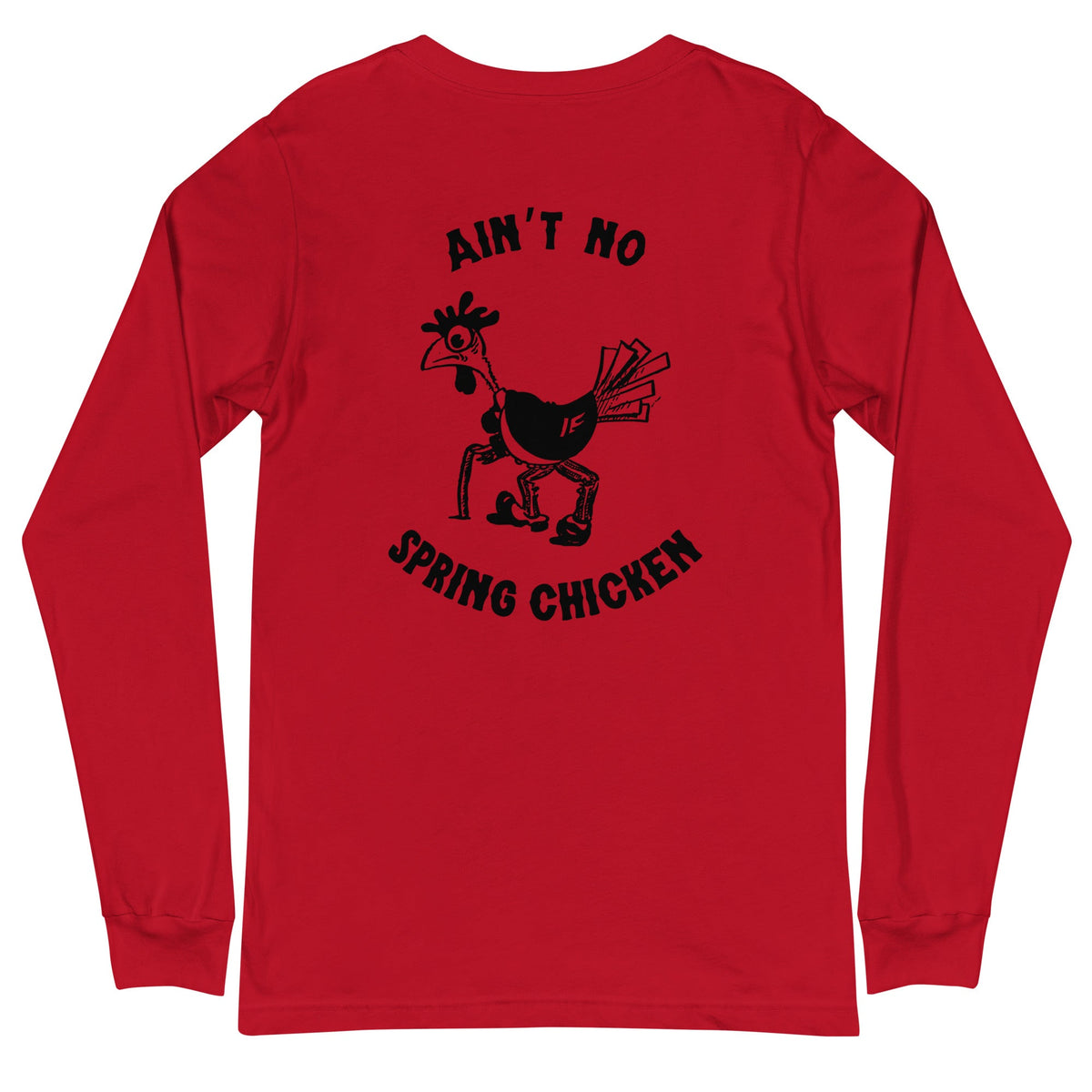 No Spring Chicken BACK PRINT Unisex Long Sleeve Tee - Cluck It All Farms
