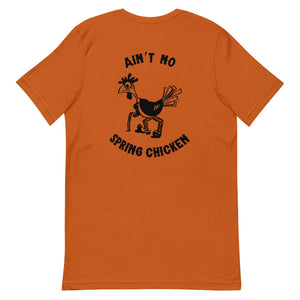 No Spring Chicken BACK PRINT Unisex T-Shirt - Cluck It All Farms