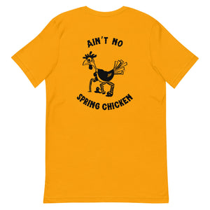 No Spring Chicken BACK PRINT Unisex T-Shirt - Cluck It All Farms