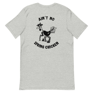 No Spring Chicken BACK PRINT Unisex T-Shirt - Cluck It All Farms