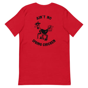 No Spring Chicken BACK PRINT Unisex T-Shirt - Cluck It All Farms