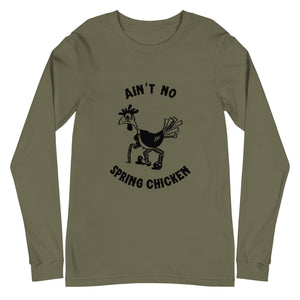 No Spring Chicken Unisex Long Sleeve Tee - Cluck It All Farms