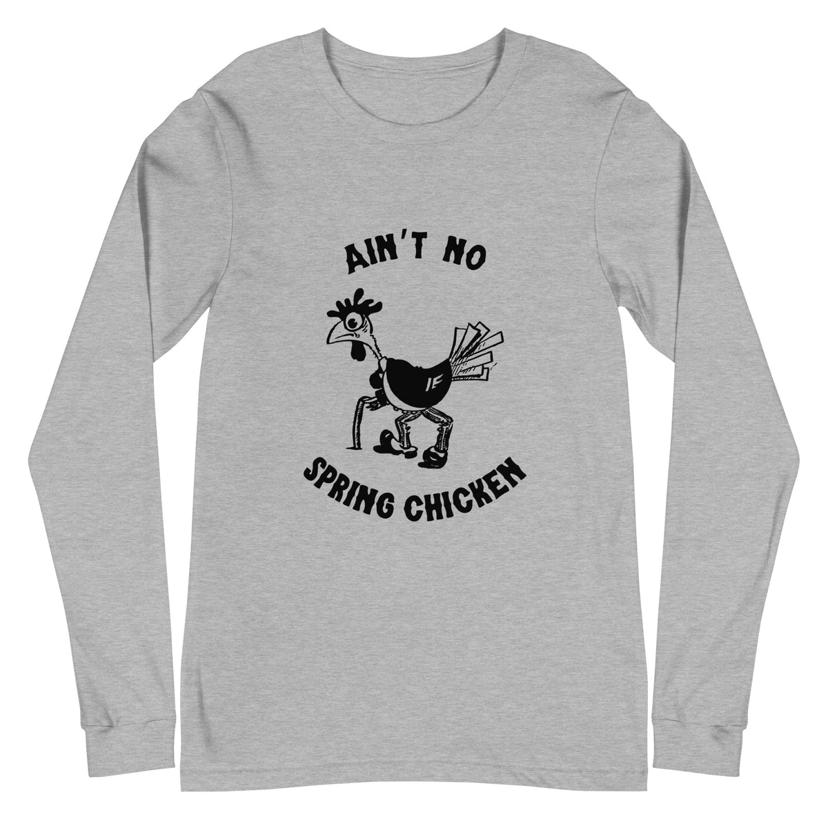No Spring Chicken Unisex Long Sleeve Tee - Cluck It All Farms