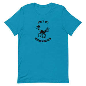 No Spring Chicken Unisex T-Shirt - Cluck It All Farms
