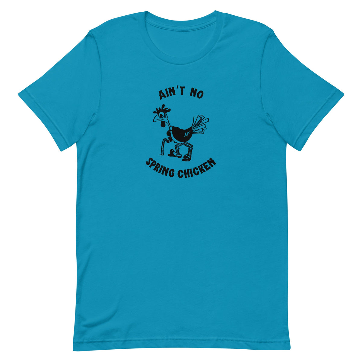No Spring Chicken Unisex T-Shirt - Cluck It All Farms
