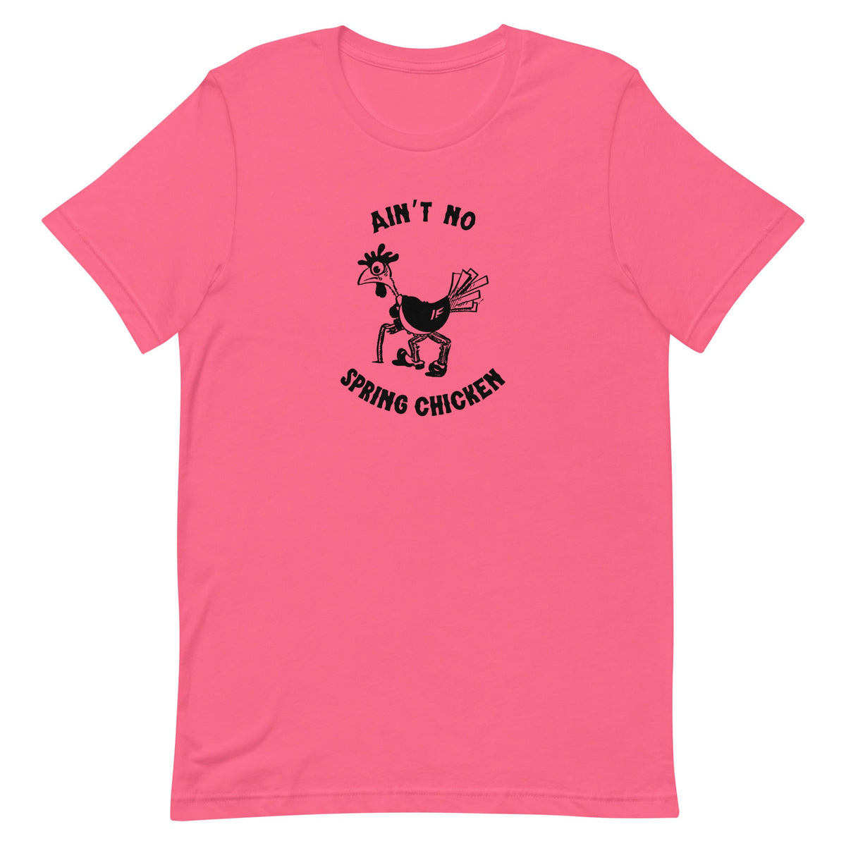 No Spring Chicken Unisex T-Shirt - Cluck It All Farms