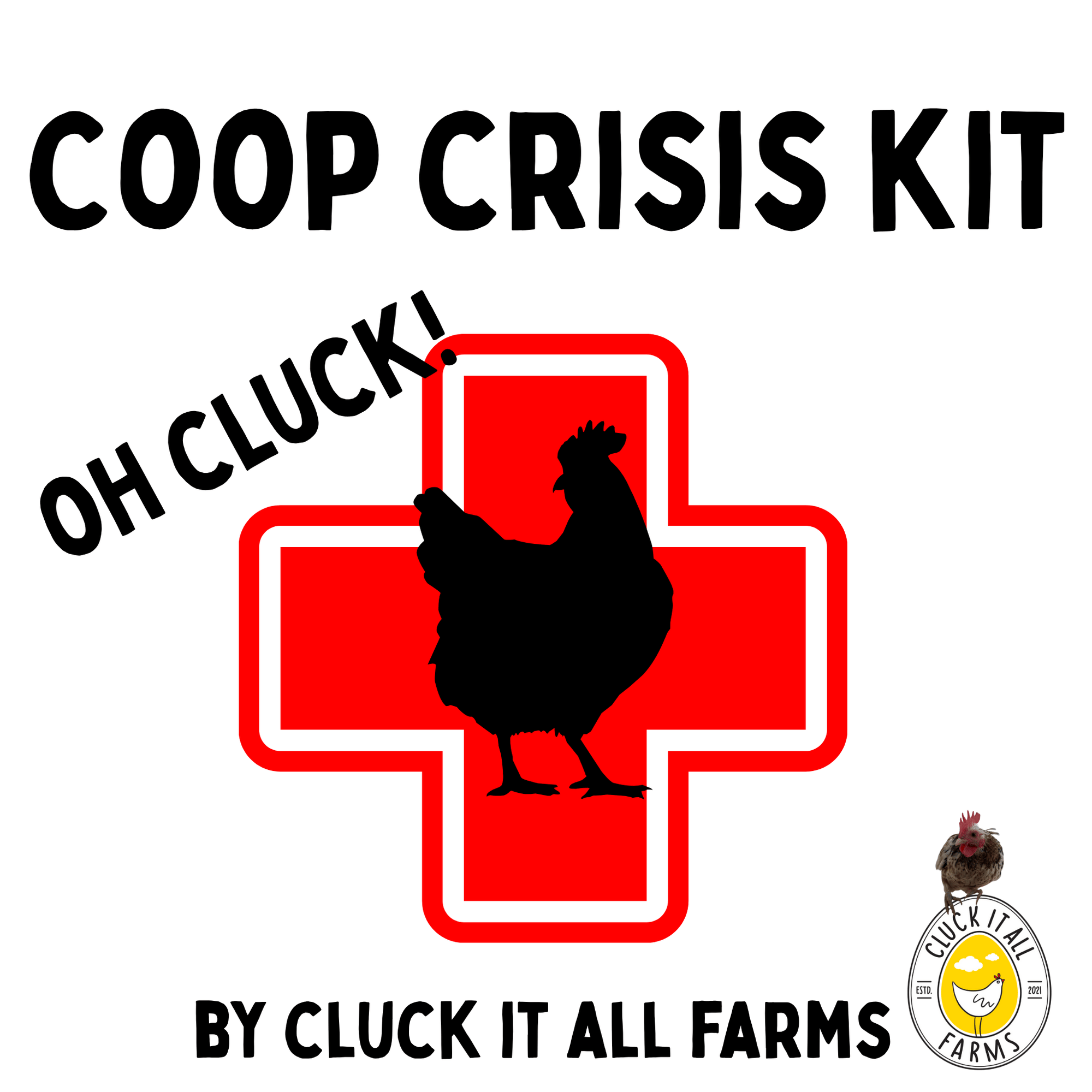 OH CLUCK! Coop Crisis Kit by Cluck It All Farms - Cluck It All Farms