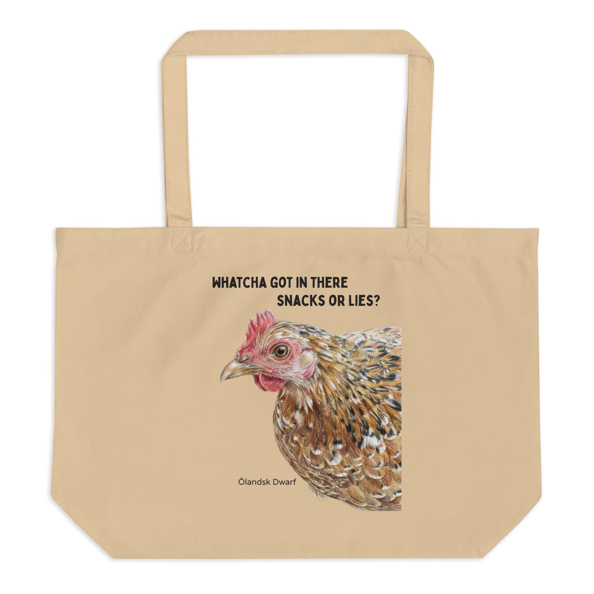 Ölandsk Dwarf Chicken Large Eco Tote — “Whatcha Got in There—Snacks or Lies?” - Cluck It All Farms