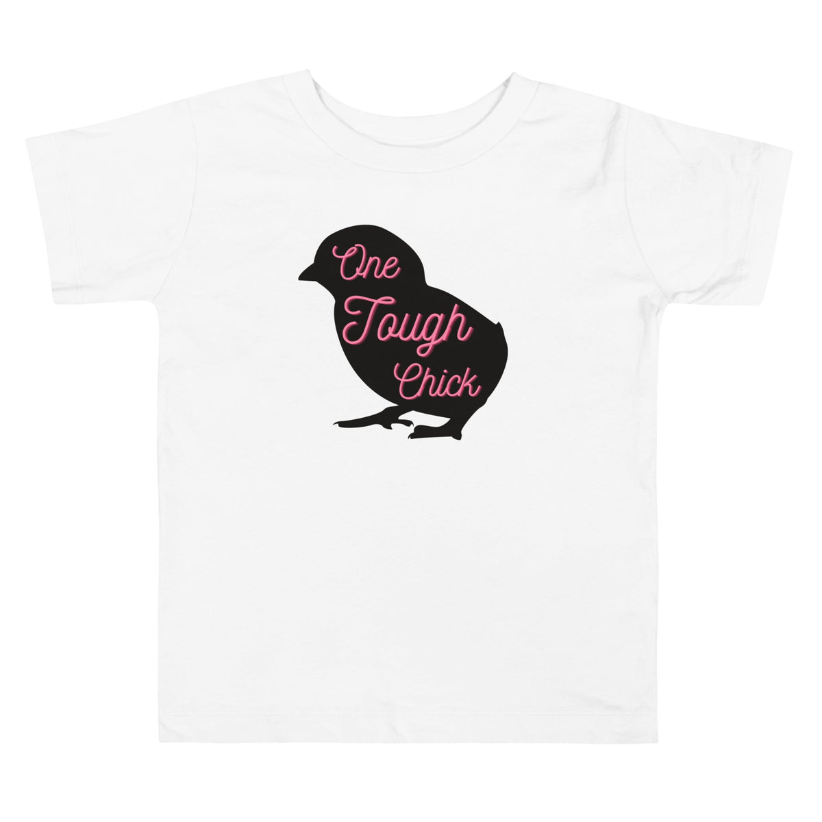One Tough Chick Toddler Short Sleeve Tee - Cluck It All Farms