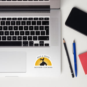 Rise & Shine Chicken Sticker - Cluck It All Farms