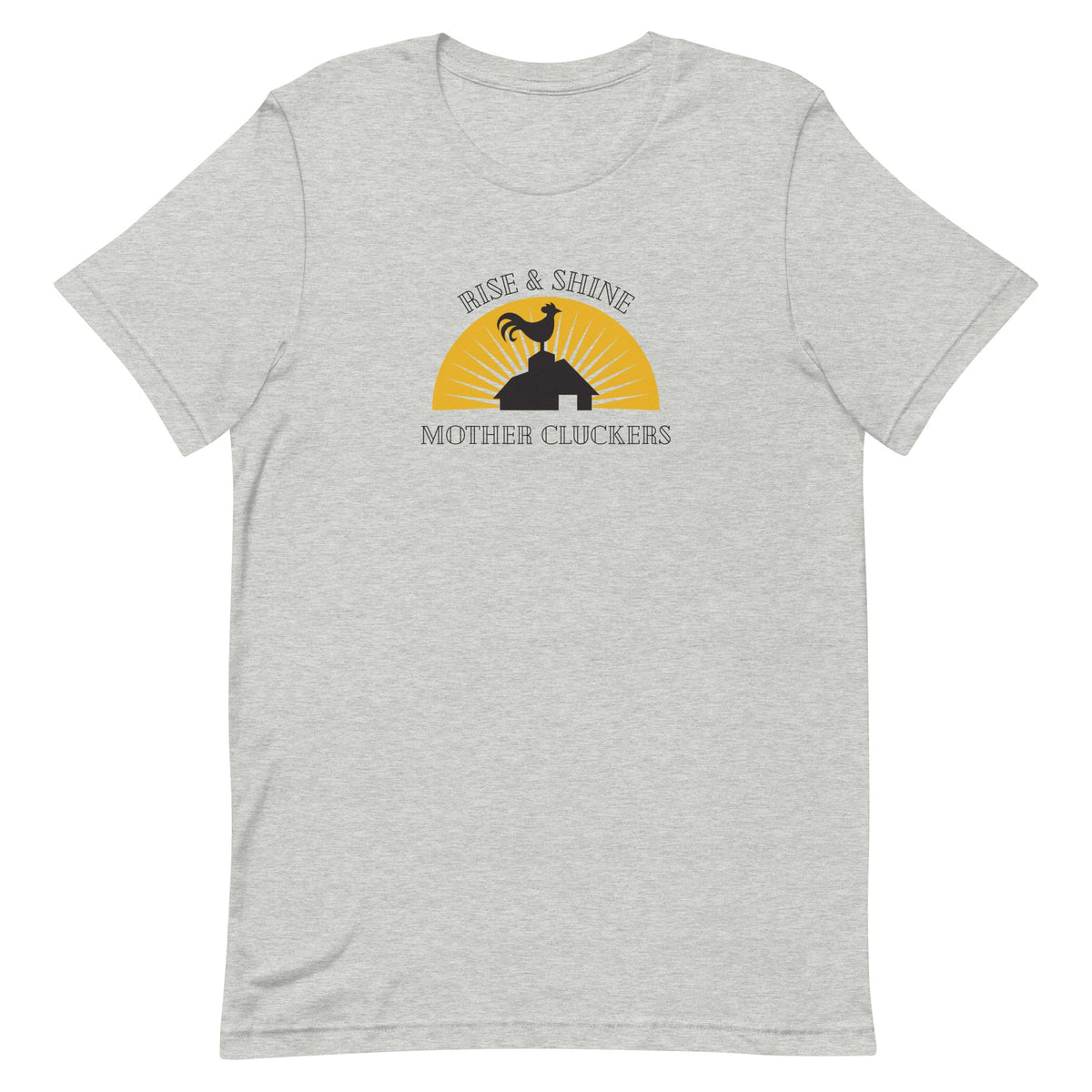Rise & Shine Chicken Unisex T-Shirt - Cluck It All Farms