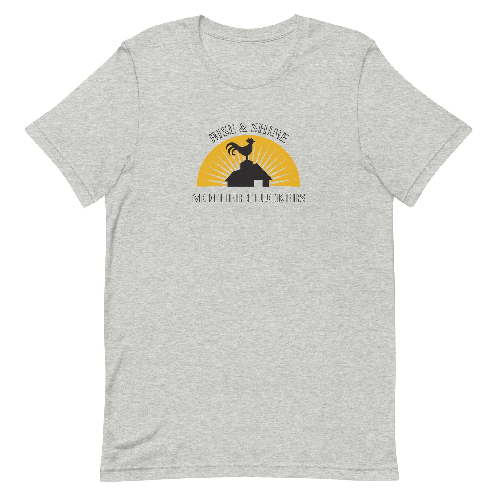Rise & Shine Chicken Unisex T-Shirt - Cluck It All Farms