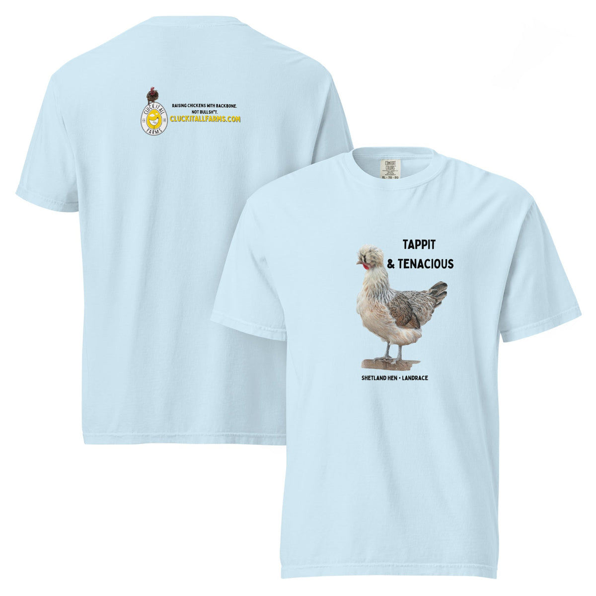 Shetland Hen Tee — “Tappit & Tenacious” - Cluck It All Farms