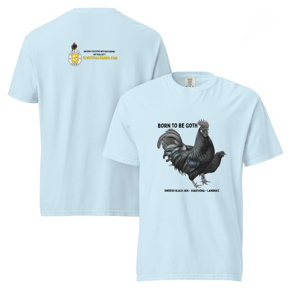 Swedish Black Hen Tee — “Born to Be Goth” - Cluck It All Farms