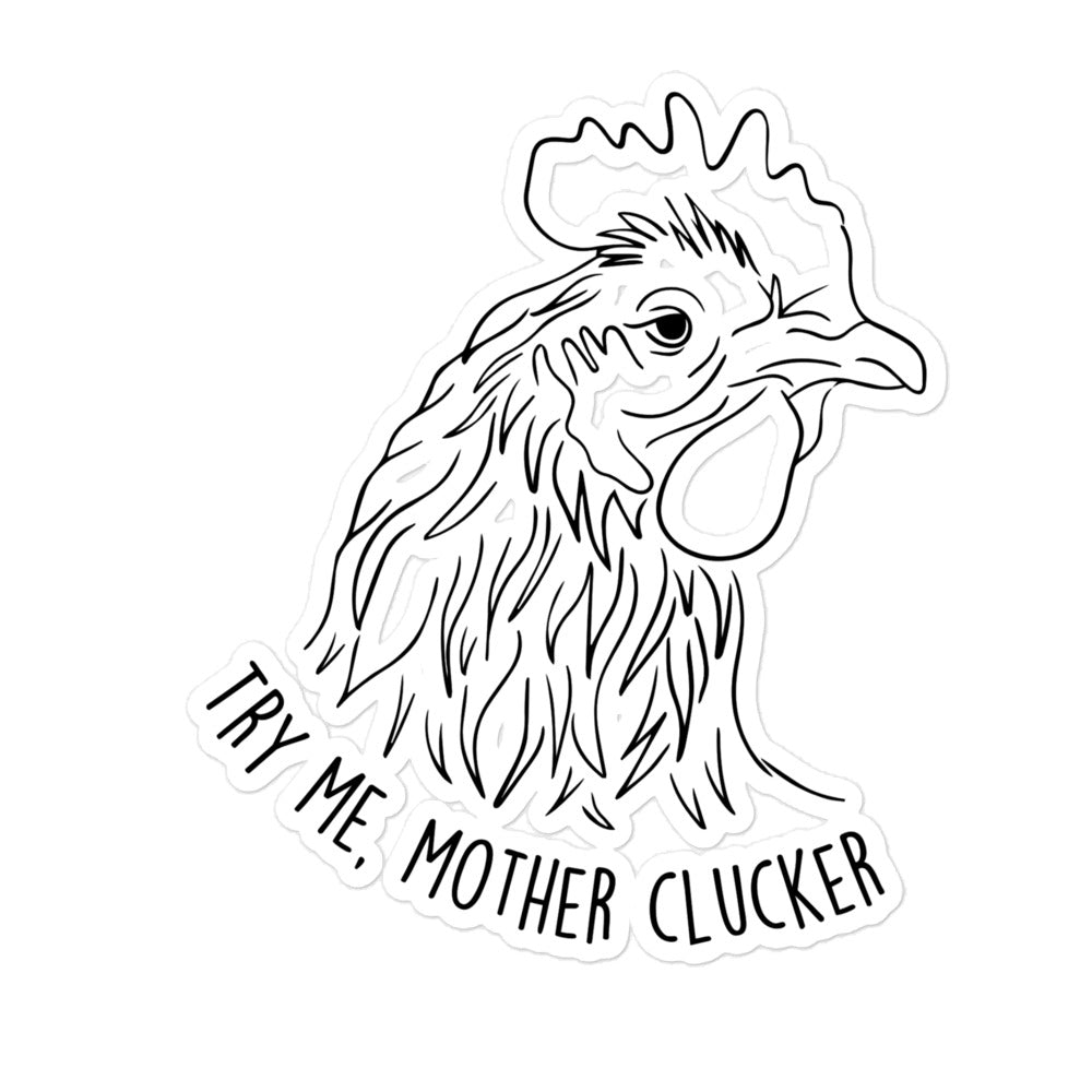 Try Me Mother Clucker Sticker - Cluck It All Farms