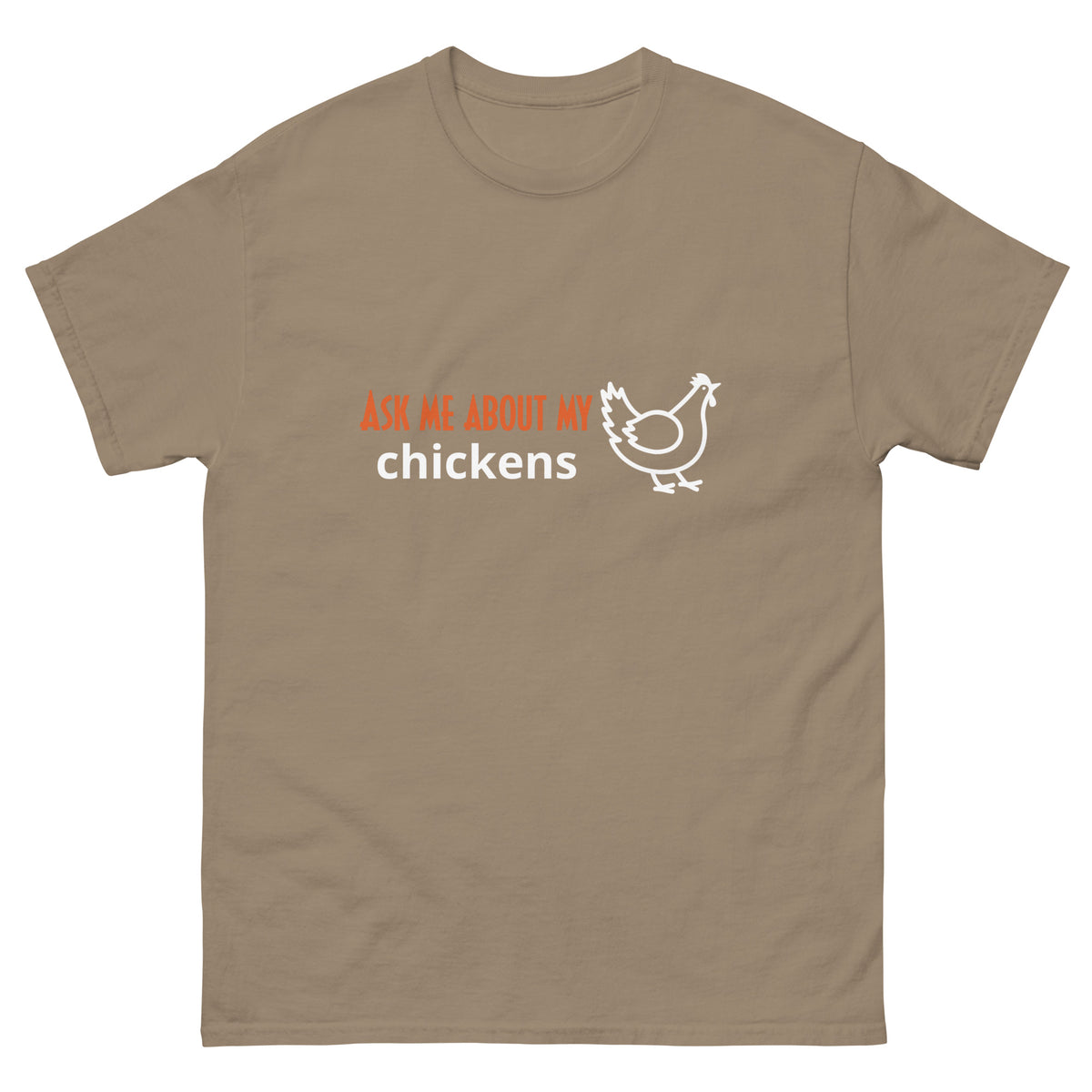 Ask Me About My Chickens Unisex Classic Tee