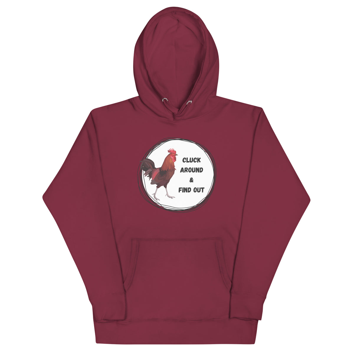 Cluck Around &amp; Find Out Unisex Hoodie