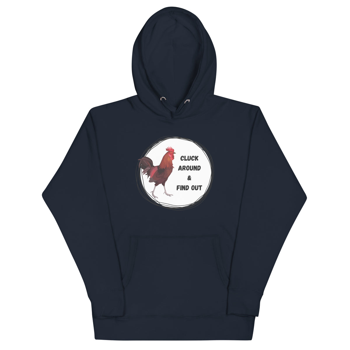 Cluck Around &amp; Find Out Unisex Hoodie